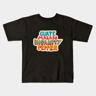 Guatemalan Insanity Pepper - Simpsons - Cult Series - Chilli - Typography Art Kids T-Shirt